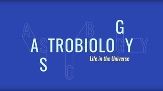 Astrobiology: Life in the Universe